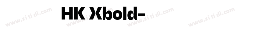 蒙納纖蘭體 HK Xbold字体转换
